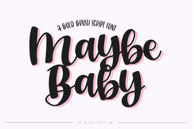 MAYBE BABY Bold Brush Script Font