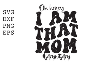 I am that mom SVG