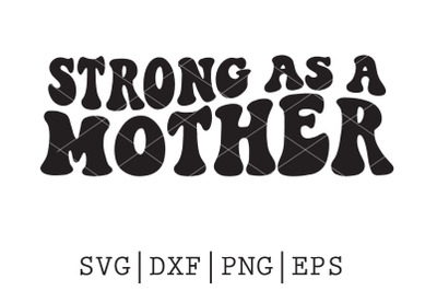 Strong as a mother SVG
