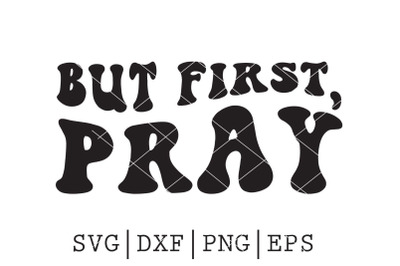 but first pray SVG