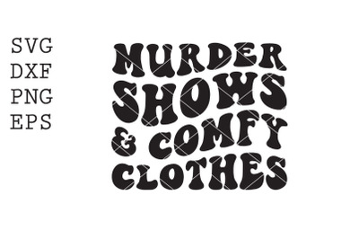 Murder shows comfy clothes SVG