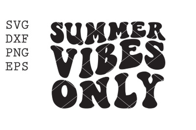 Summer vibes only SVG