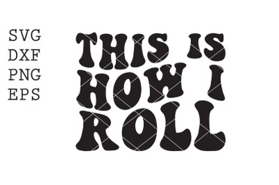 This is how I roll SVG