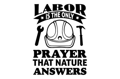 Labor is the only prayer that nature answers svg