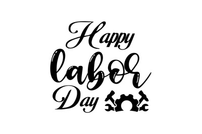 Happy Labor day svg