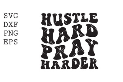 hustle hard pray harder SVG