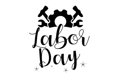 Labor day svg cut file