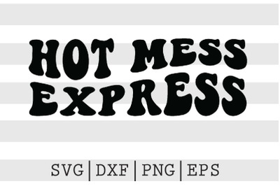 Hot mess express SVG