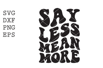 say less mean more SVG