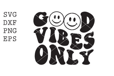 good vibes only SVG