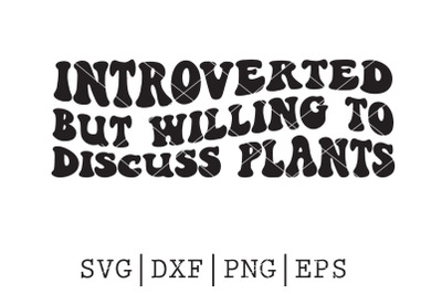 introverted but willing to discuss plants SVG