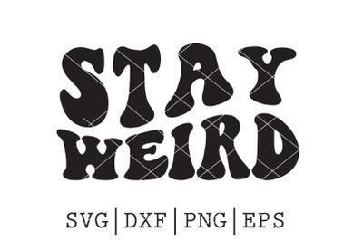 stay weird SVG