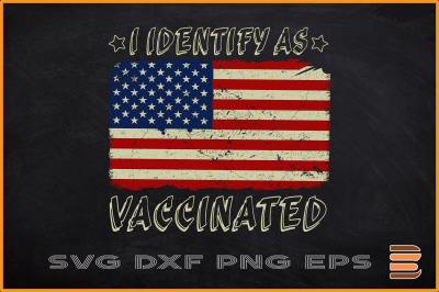 I Identify As Vaccinated American Flag