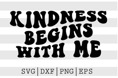 kindness begins with me SVG