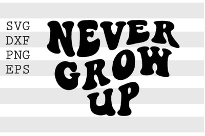 Never Grow Up SVG