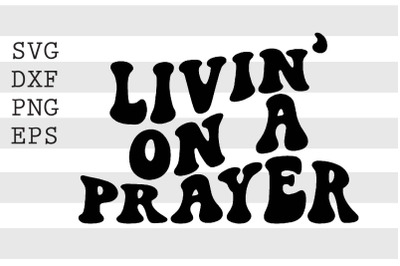 livin on a prayer SVG