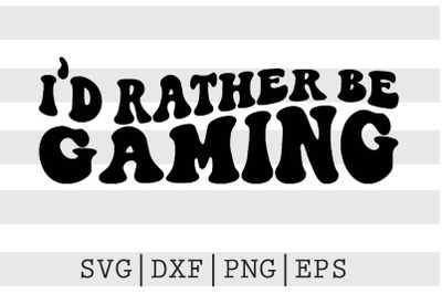 Id rather be gaming SVG