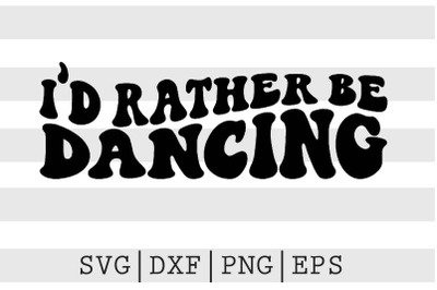 Id rather be dancing SVG