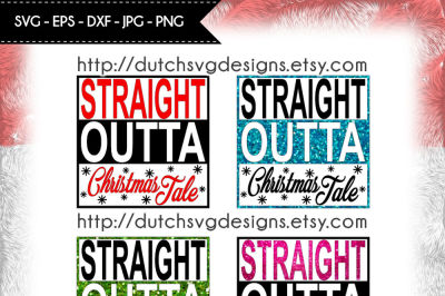 Text cutting file Straight outta Christmas Tale, in Jpg Png SVG EPS DXF for Cricut & Silhouette