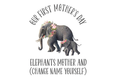 Our First Mothers Day Elephant Sublimation