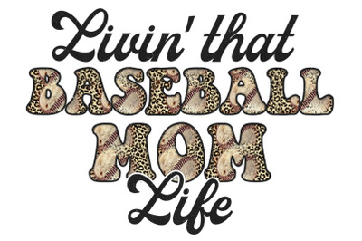 Living That Baseball Mom Life Sublimation