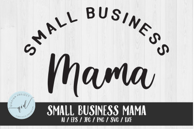 Small Business Mama SVG card sticker files