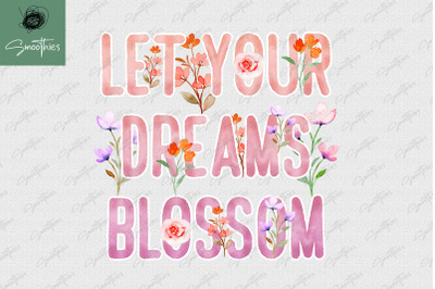 Let Your Dream Blossomvintage Flower Png