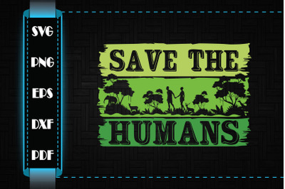 Earth Day 2022 Save The Humans