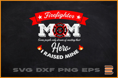 Firefighter Mom Firemen Mothers Day