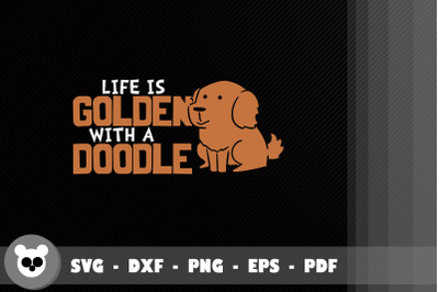 Life Is Golden With A Doodle Dog