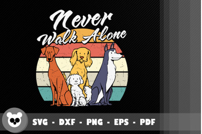 Dog Lover Gift Never Walk Alone