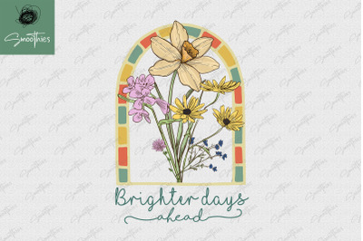 Brighter Days Ahead Vintage Flower