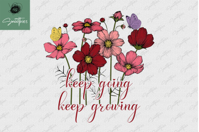 Keep Going Keep Growing Vintage Flower