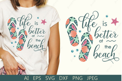 Life is better at the beach svg, Summer t-shirt design svg