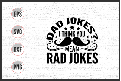 Dad jokes i think you mean rad jokes svg