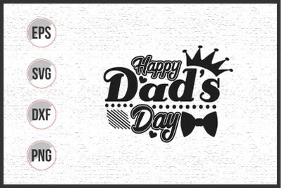 Happy dad&#039;s day svg