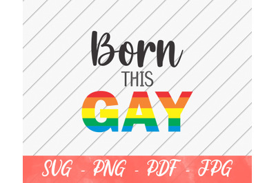 Born This Gay Pride Svg
