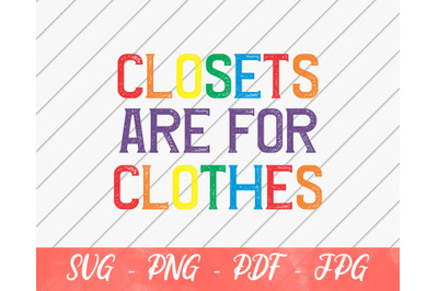 Closets Are For Clothes, LGBT svg