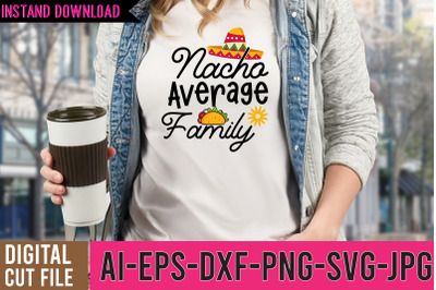 Nacho AVerage Family SVG Cut File