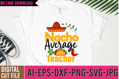 Nacho Average Teacher SVG Design