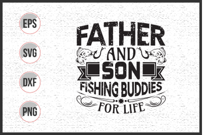 Father and son fishing buddies for life svg