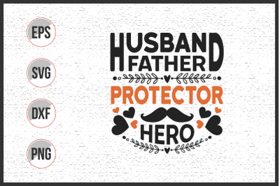 Husband father protector hero svg