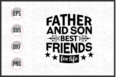 Father and son best friends for life svg