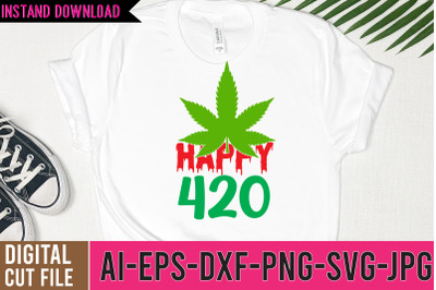 Happy 420 SVG Design, Weed SVG Design,Cannabis SVG Design, Weed SVG |