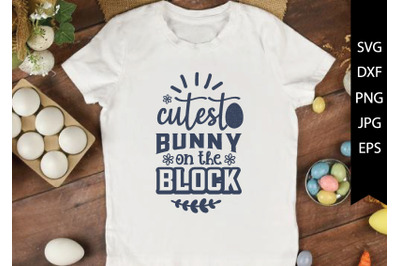 the cutest bunny on the block&nbsp;SVG cut files