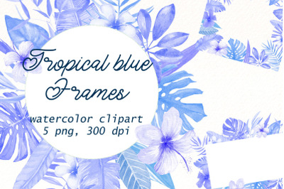 Blue tropical leaves Frame Bundle| exotic flowers png wreath clipart.