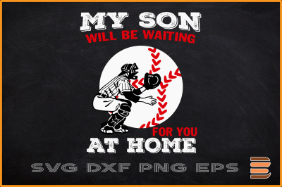 My Son Will Waiting for You At Home