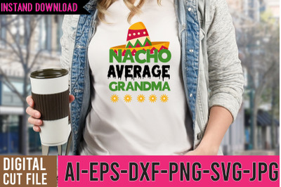 Nacho Average Grandma SVG Design