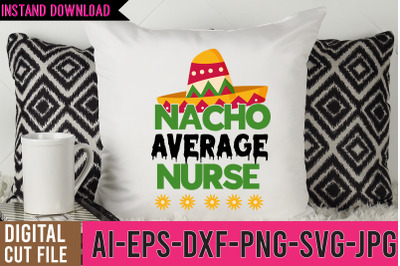 Nacho Average Nurse SVG Design