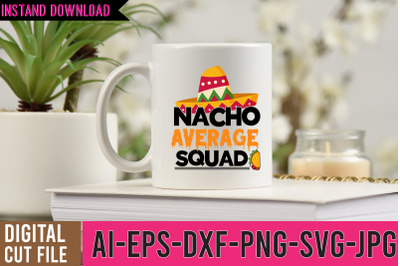 Nacho Average Squad SVG Design